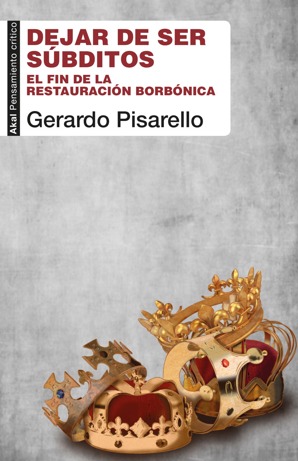 ¡Nuevo libro! Dejar de ser súbditos. El fin de la restauración&nbsp;borbónica.